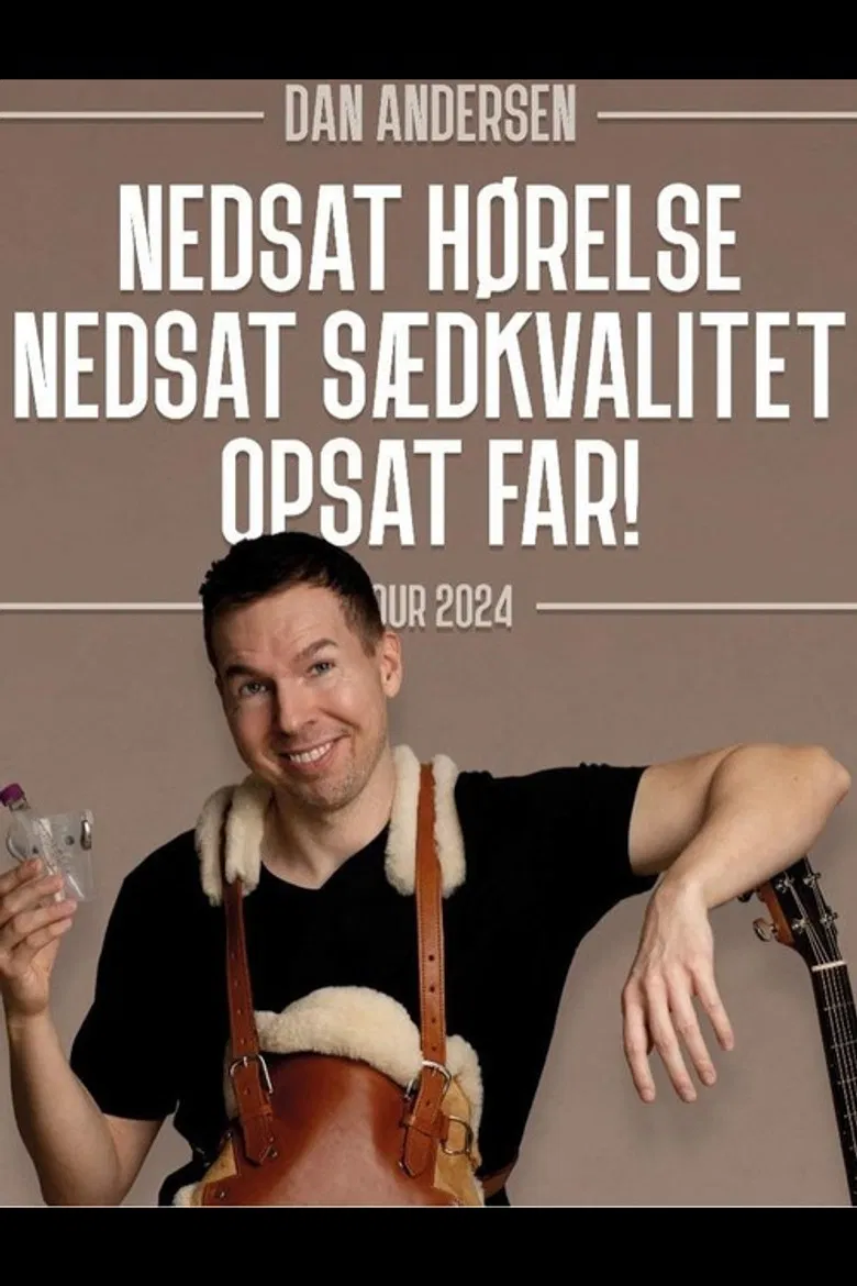 Dan Andersen - Nedsat Hørelse, Nedsat Sædkvalitet, Opsat Far. poster background