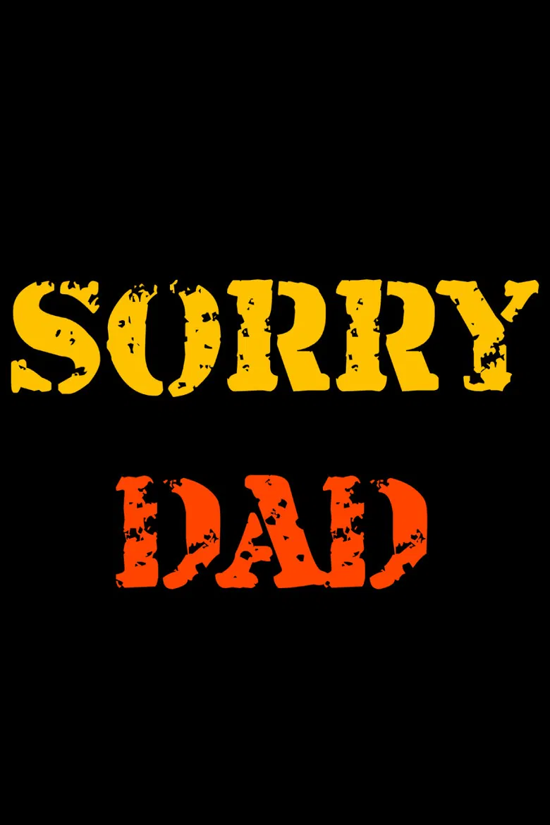 Sorry DAD poster background