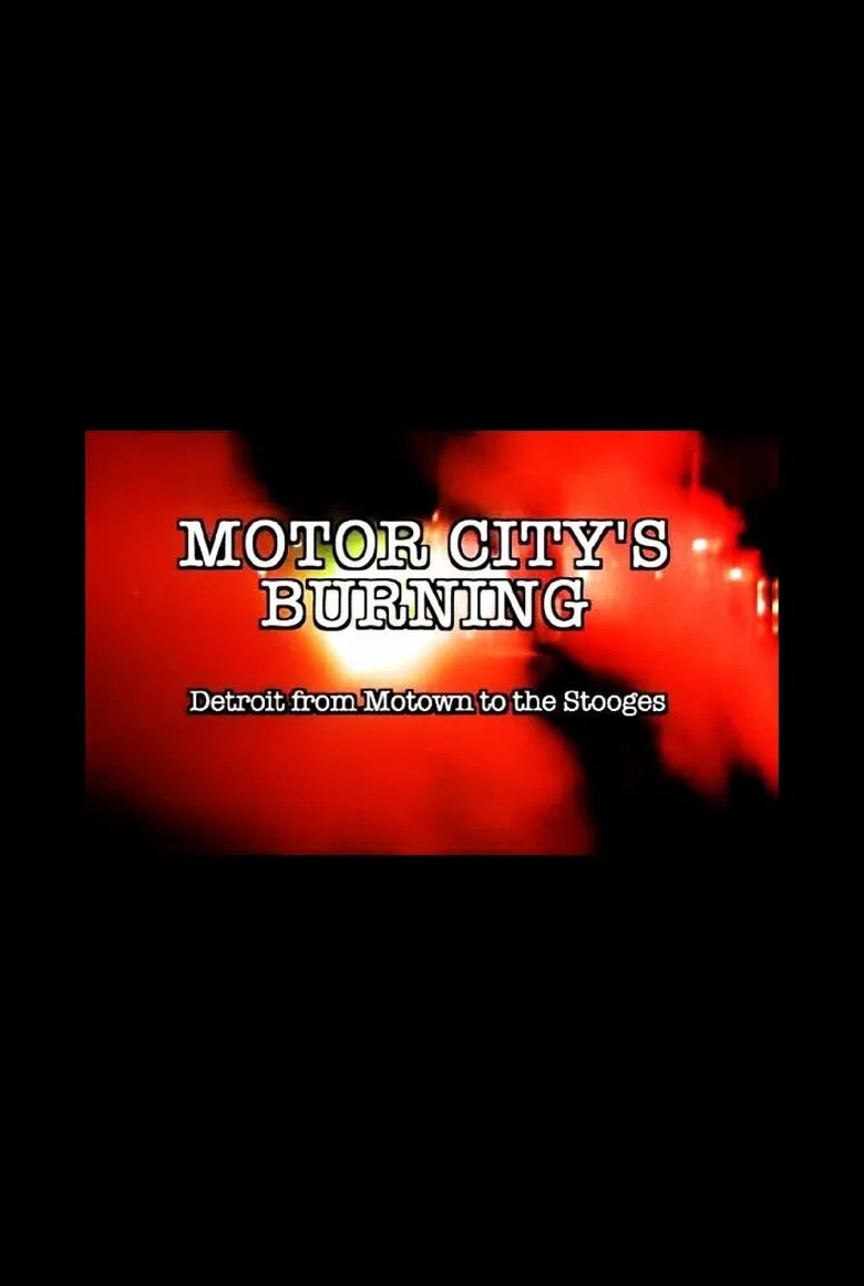 Motor City's Burning: Detroit from Motown to the Stooges poster background