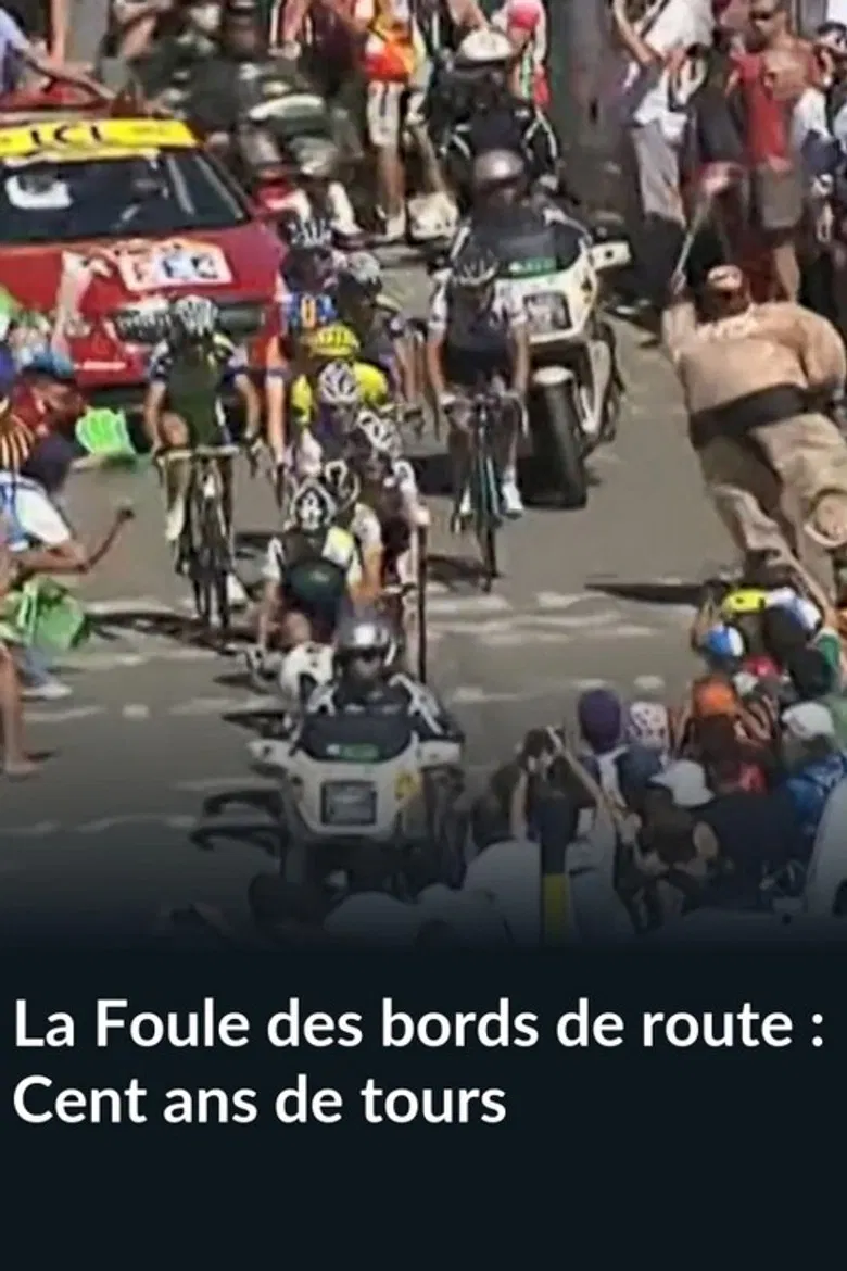 La Foule des bords de route, Cent ans de tours poster background