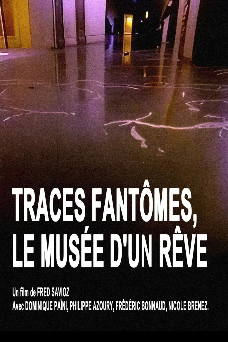 Traces fantômes, le musée d'un rêve poster background