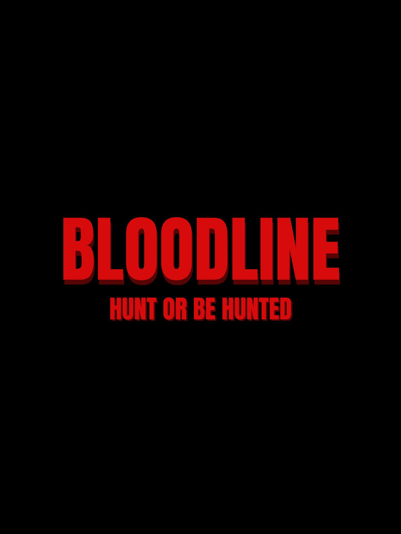 BLOODLINE: HUNT OR BE HUNTED poster background