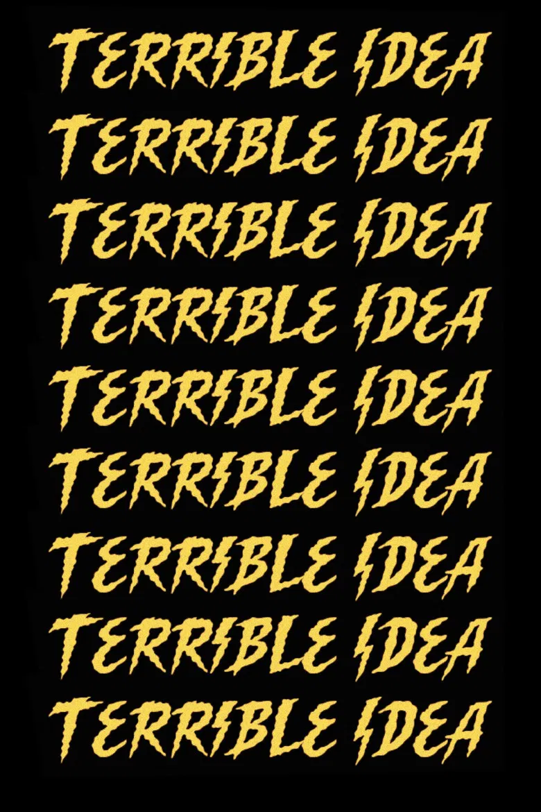 Terrible Idea poster background
