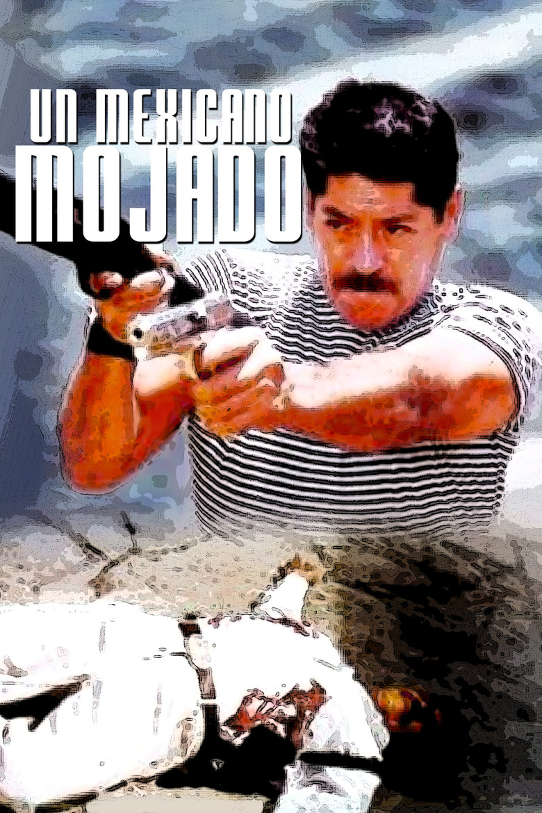 Un mexicano mojado poster background