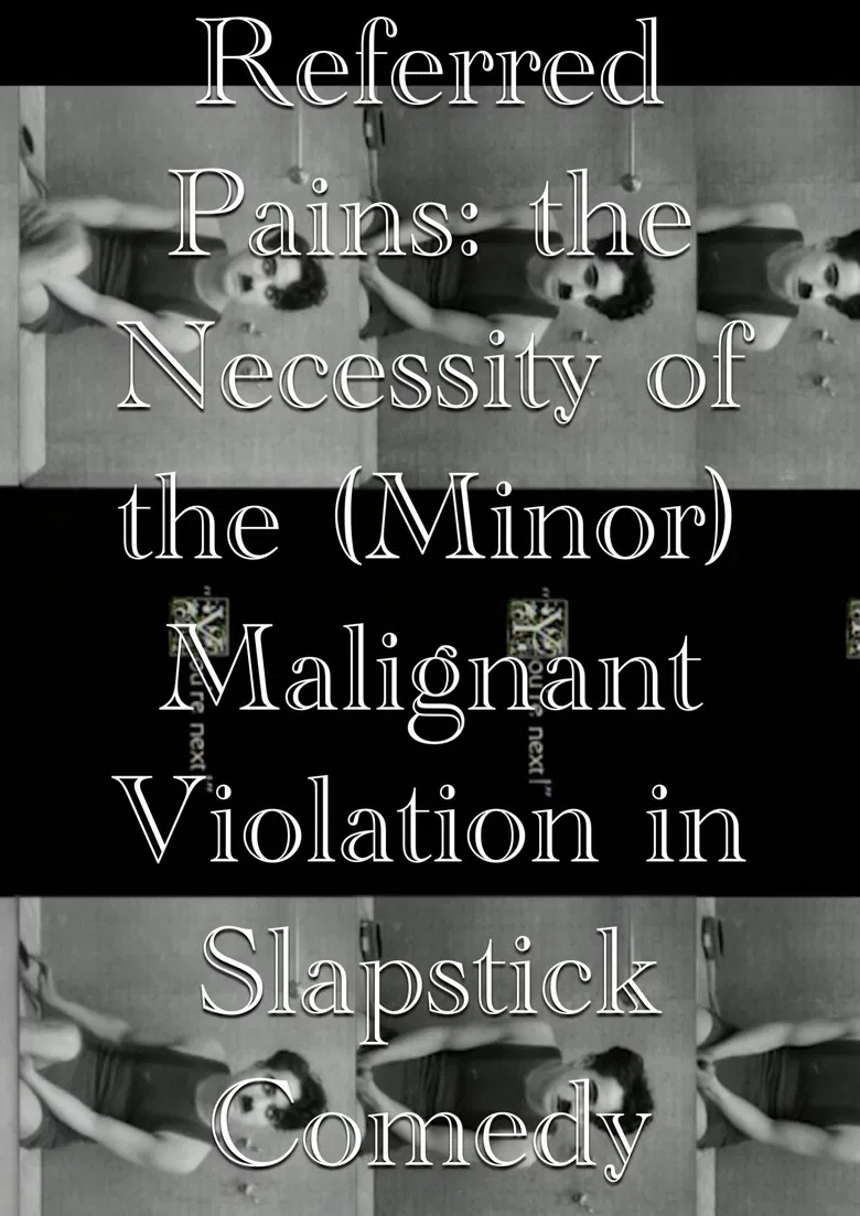 Referred Pains: the Necessity of the (Minor) Malignant Violation in Slapstick Comedy poster background