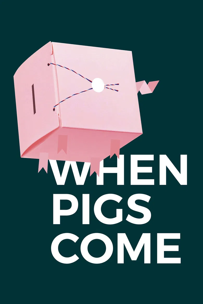 When Pigs Come poster background