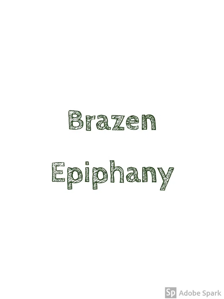 Brazen Epiphany poster background