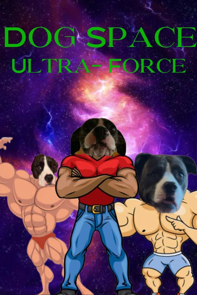 DOG SPACE ULTRA FORCE poster background