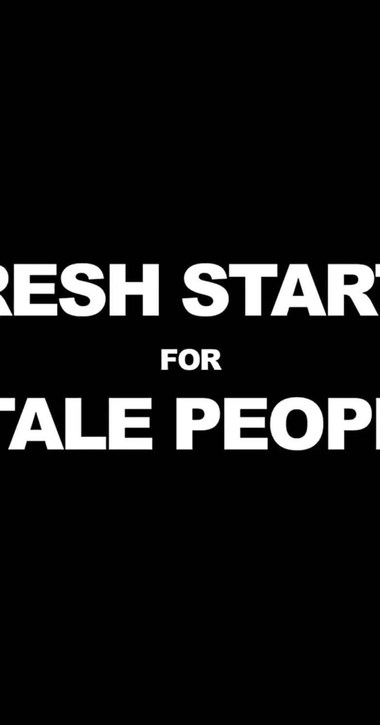 Fresh Starts 4 Stale People poster background