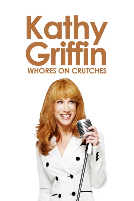 Kathy Griffin: Whores on Crutches poster background
