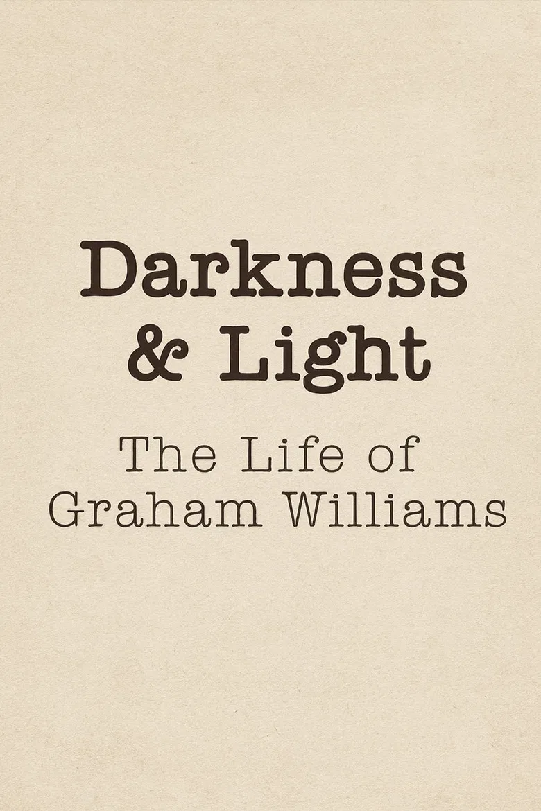Darkness & Light: The Life of Graham Williams poster background