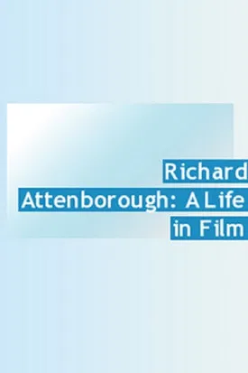 Richard Attenborough: A Life in Film poster background