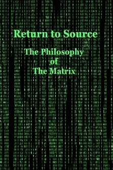 Return to Source: The Philosophy of The Matrix poster background