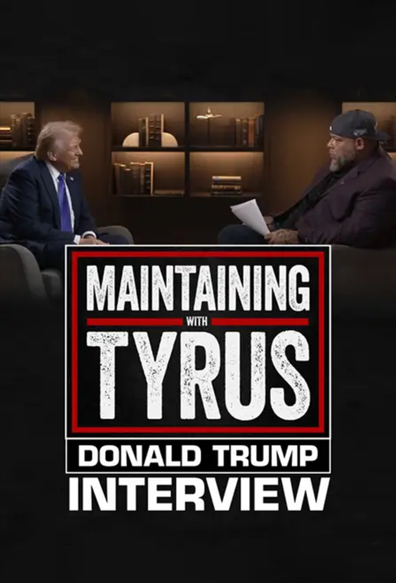 Maintaining With Tyrus: Donald Trump Interview poster background
