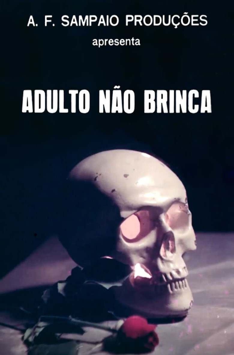 Adulto Não Brinca poster background