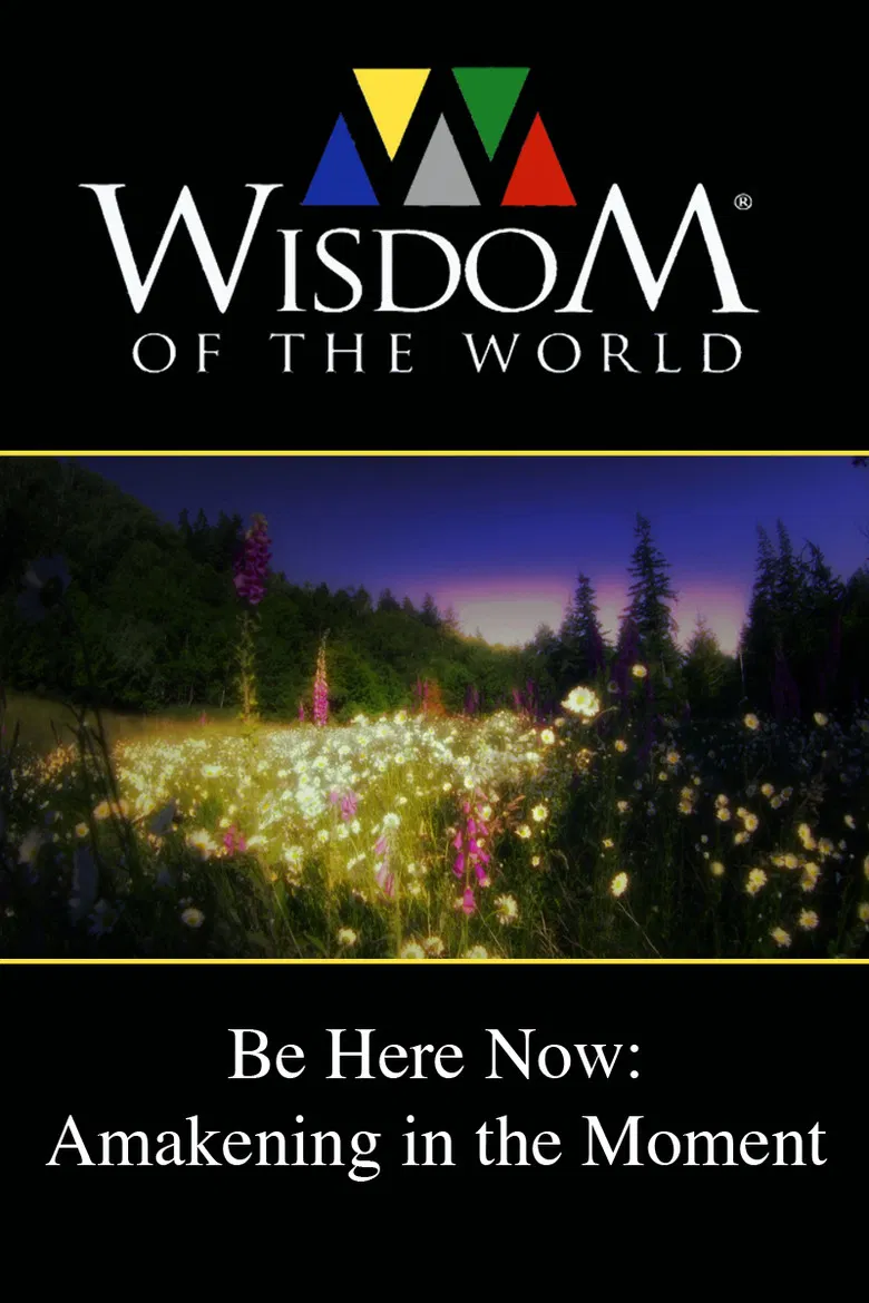 Be Here Now: Awakening In the Moment poster background