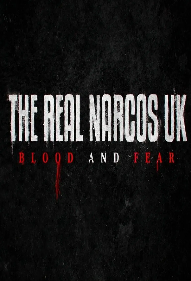 The Real Narcos UK: Blood and Fear poster background