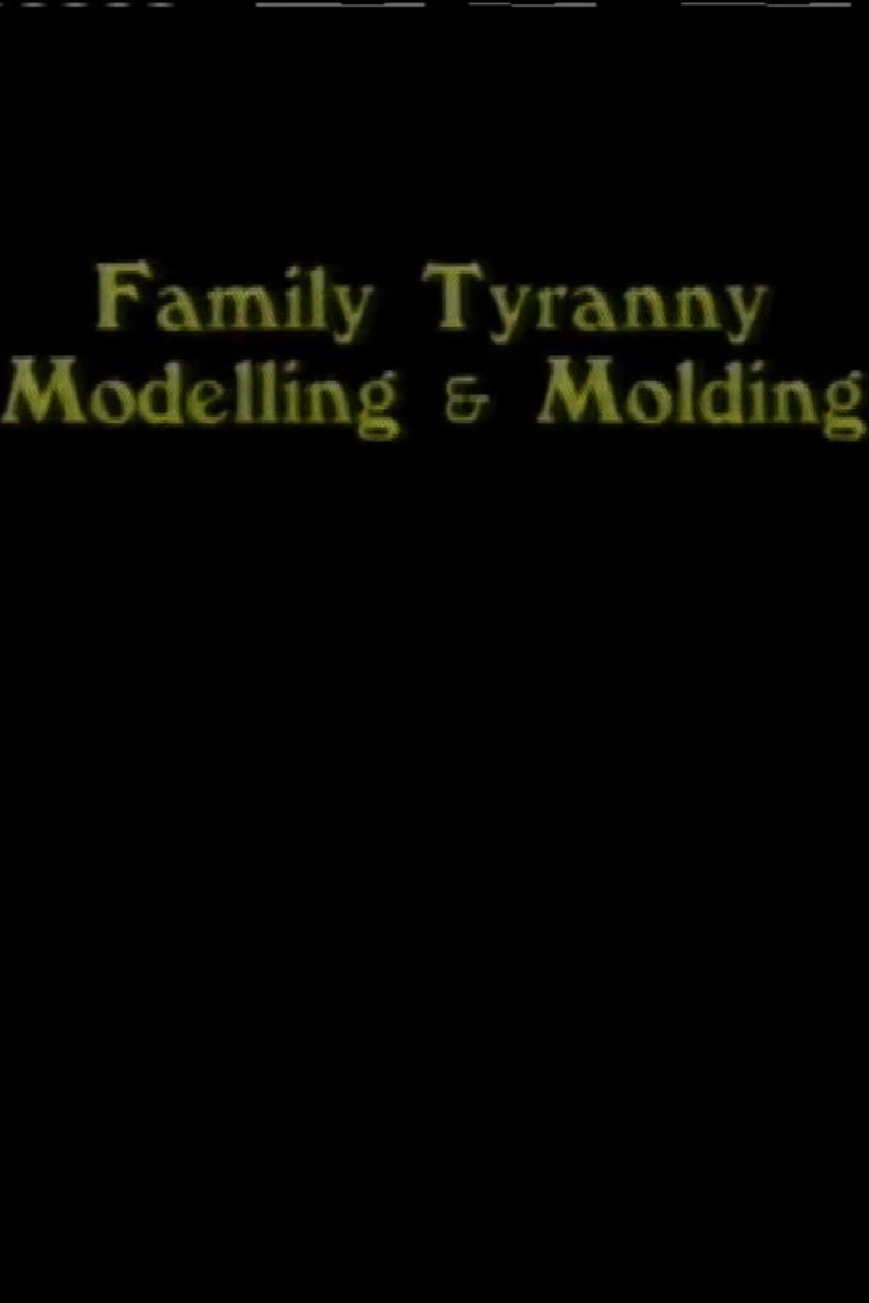 Family Tyranny (Modeling and Molding) poster background