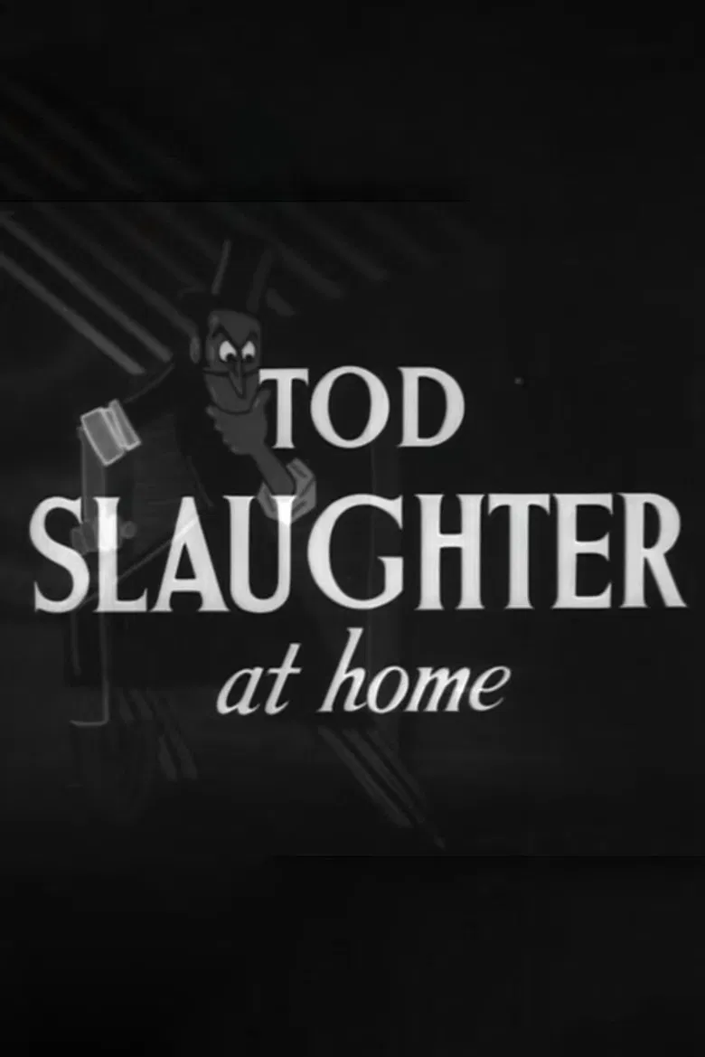 Tod Slaughter at Home poster background