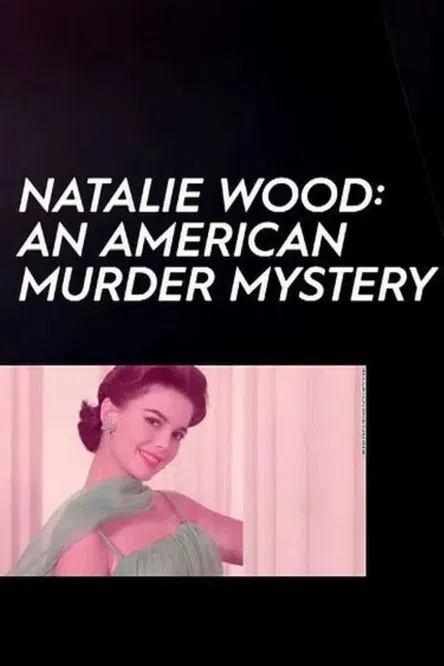 Natalie Wood: An American Murder Mystery poster background