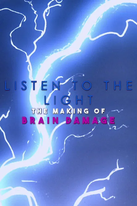 Listen to the Light: The Making of 'Brain Damage' poster background