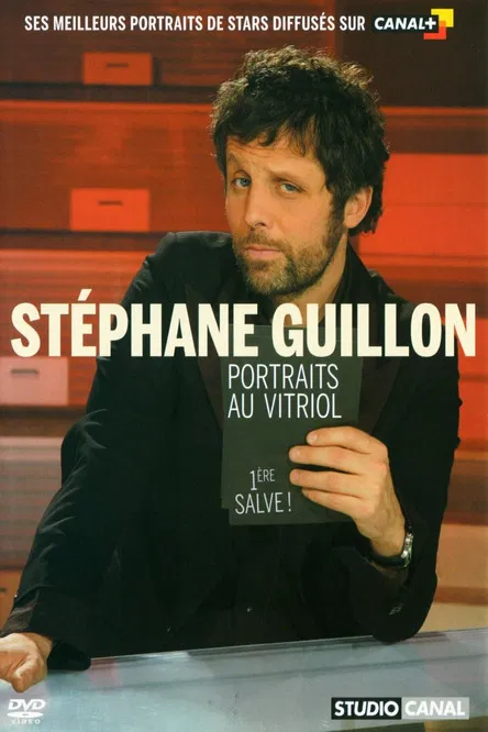 Stéphane Guillon - Portraits au vitriol (1ère salve) poster background