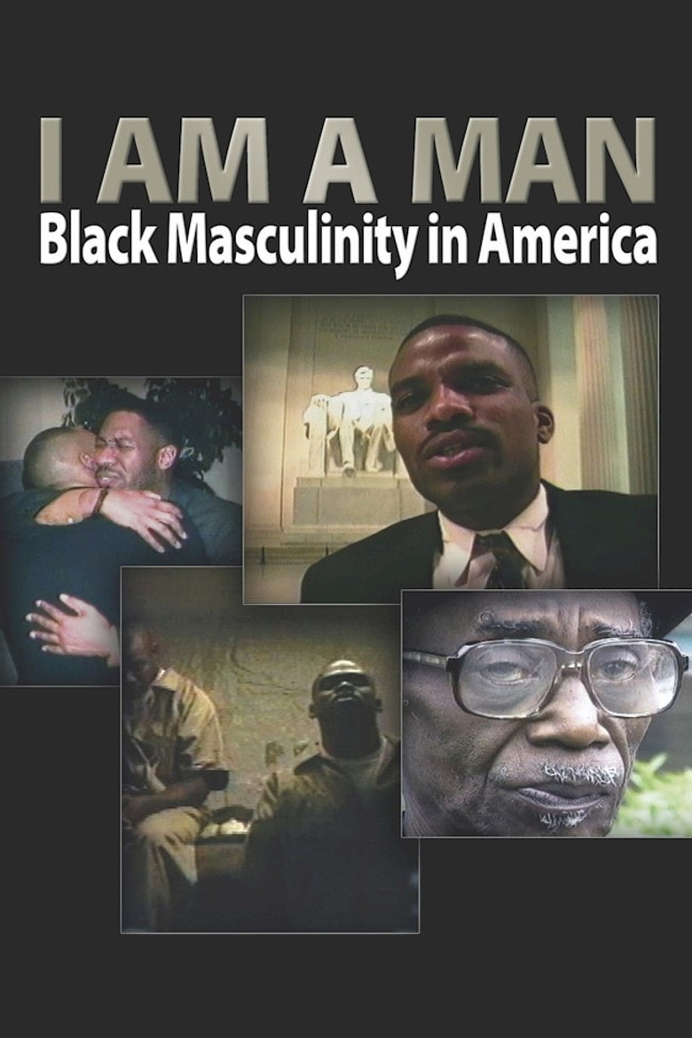 I Am a Man: Black Masculinity in America poster background