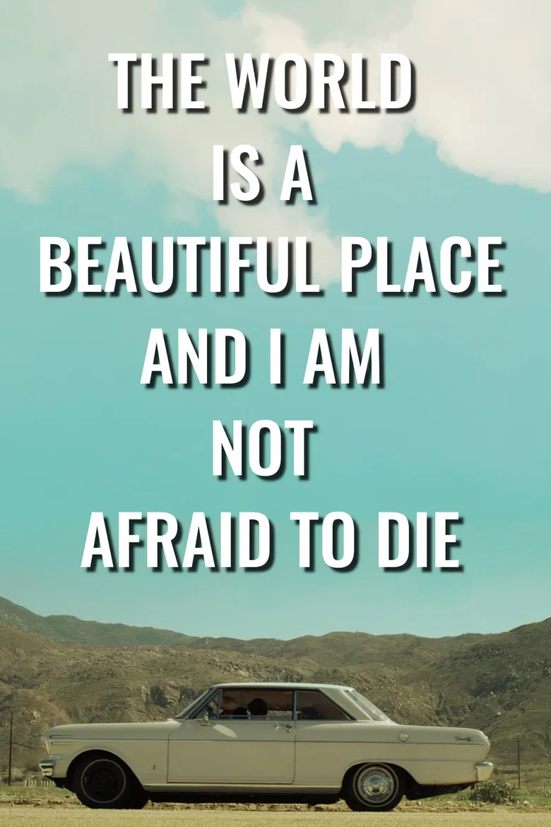 The World is a Beautiful Place and I Am Not Afraid to Die poster background