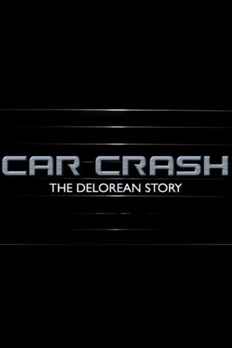 Car Crash: The Delorean Story poster background