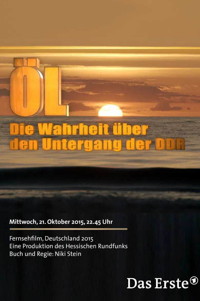 Öl - Die Wahrheit über den Untergang der DDR poster background