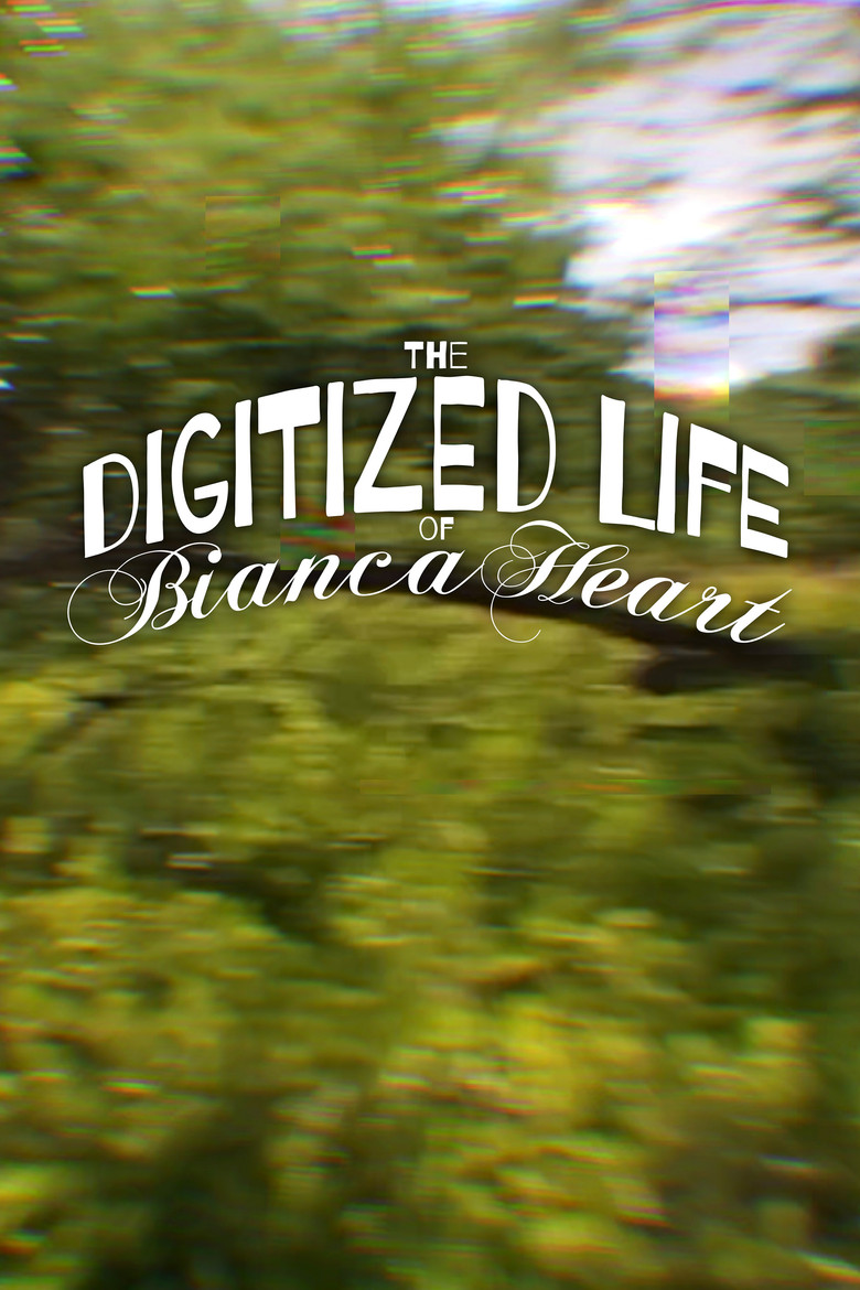 The Digitized Life of Bianca Heart poster background