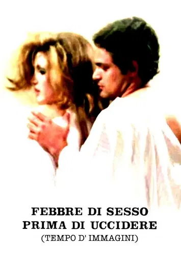 Febbre di sesso prima di uccidere (Tempo d'immagini) poster background