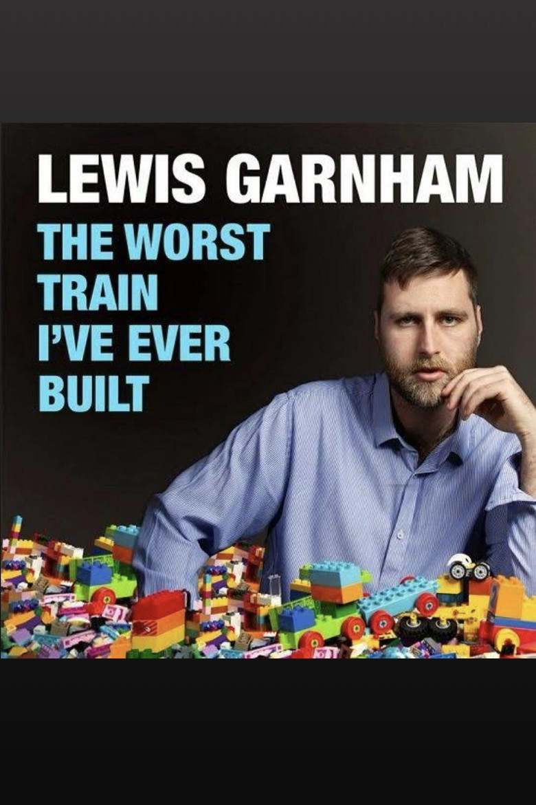 Lewis Garnham: The Worst Train I've Ever Built poster background