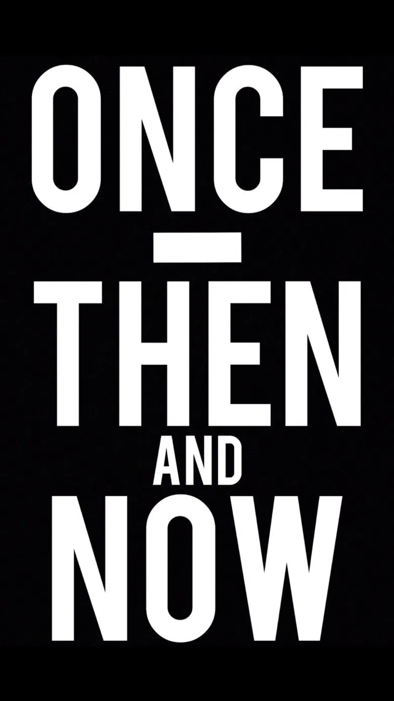 Once, Then and Now poster background