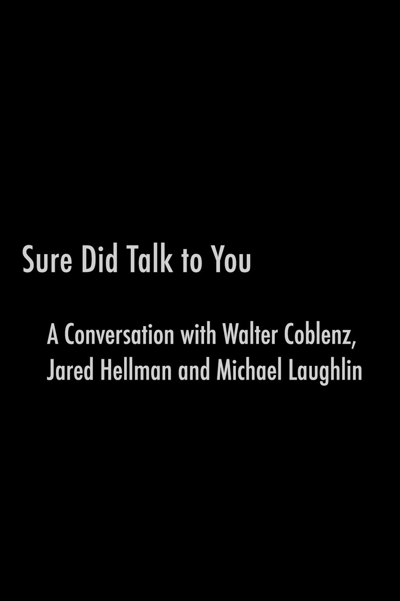 Sure Did Talk to You: A Conversation with Walter Coblenz, Jared Hellman and Michael Laughlin poster background