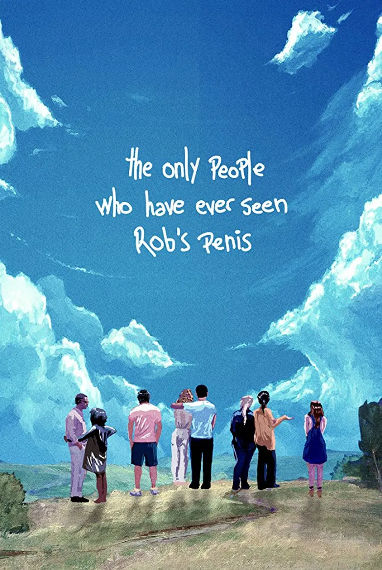 The Only People Who Have Ever Seen Rob's Penis poster background