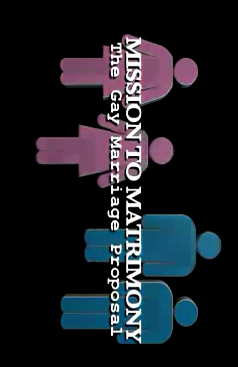 Mission to Matrimony: The Gay Marriage Proposal poster background