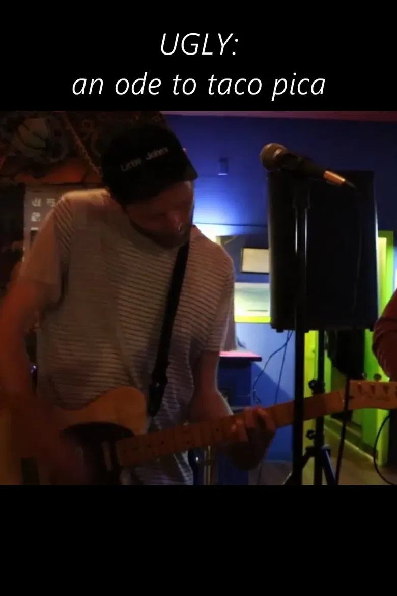 UGLY : An Ode to Taco Pica poster background