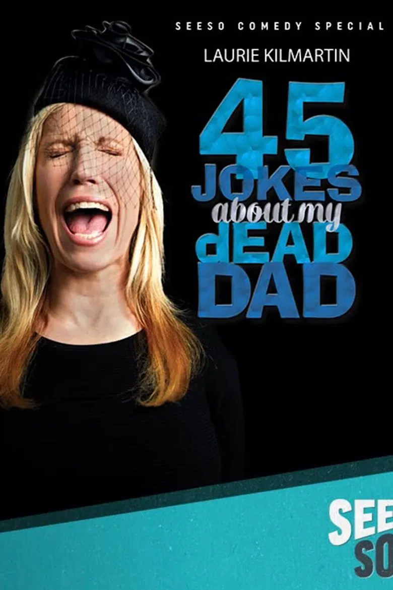 Laurie Kilmartin: 45 Jokes About My Dead Dad poster background