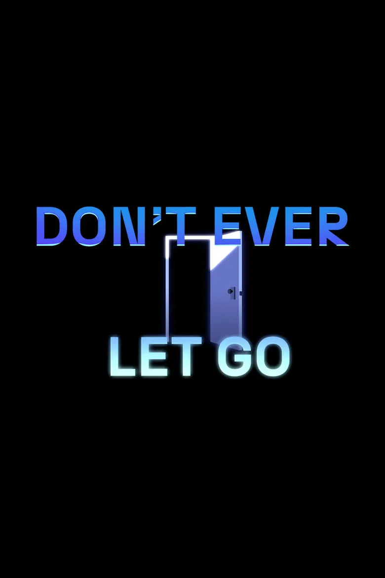 Don't Ever Let Go poster background