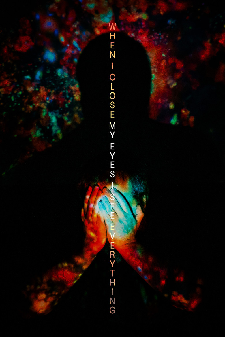 When I Close My Eyes I See Everything poster background