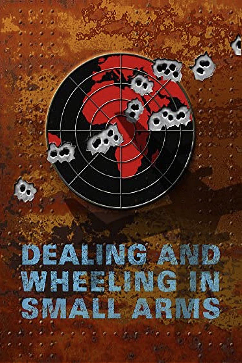 Dealing and Wheeling in Small Arms poster background