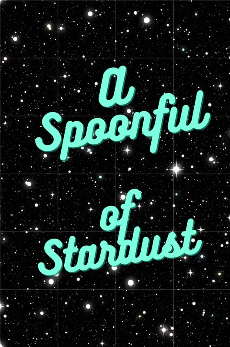A Spoonful of Stardust poster background