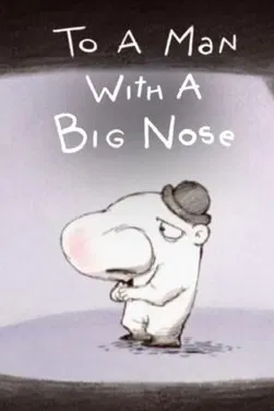 To a Man with a Big Nose poster background