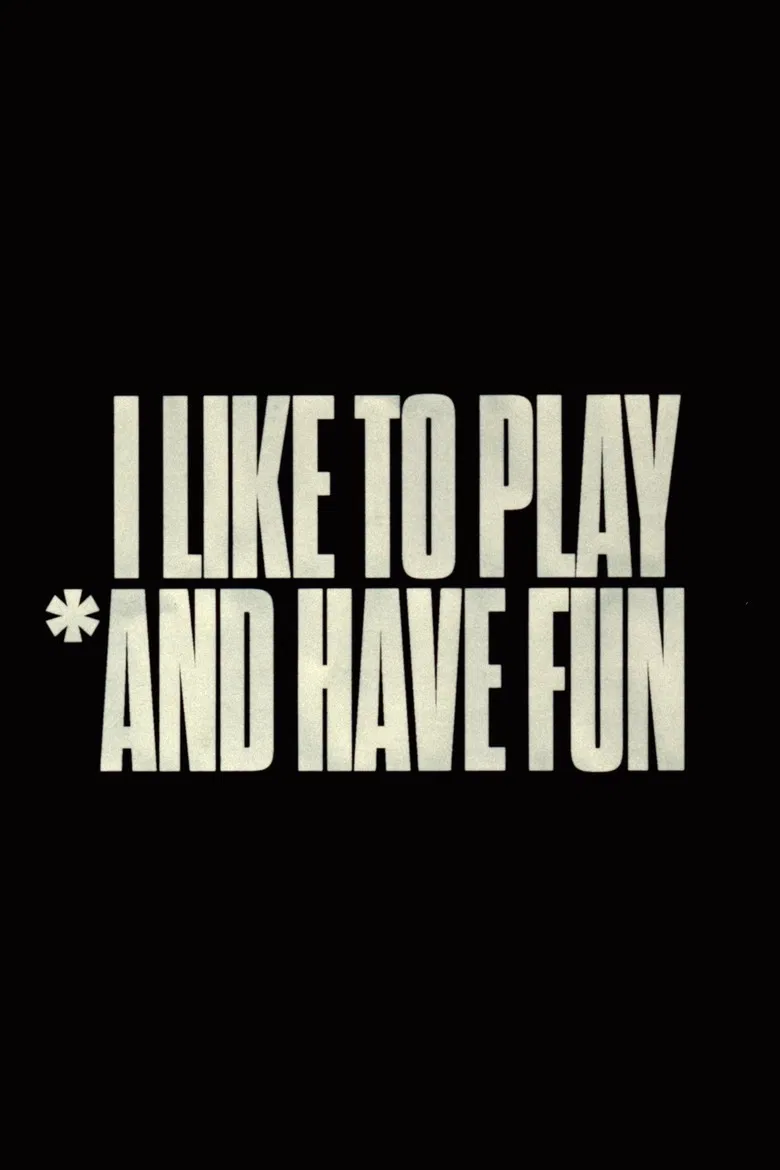 I Like to Play *And Have Fun poster background