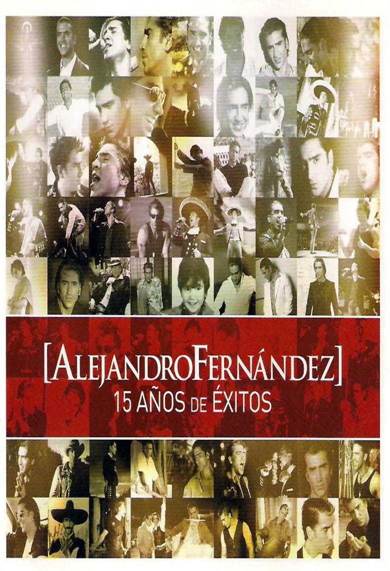 Alejandro Fernández: 15 Años De Exitos poster background