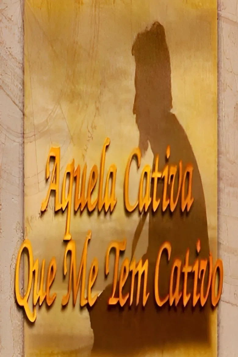 Aquela Cativa que me tem Cativo poster background