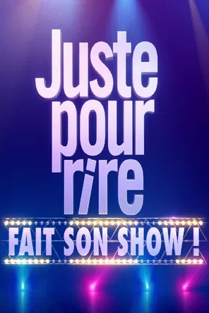 Juste pour rire fait son show poster background