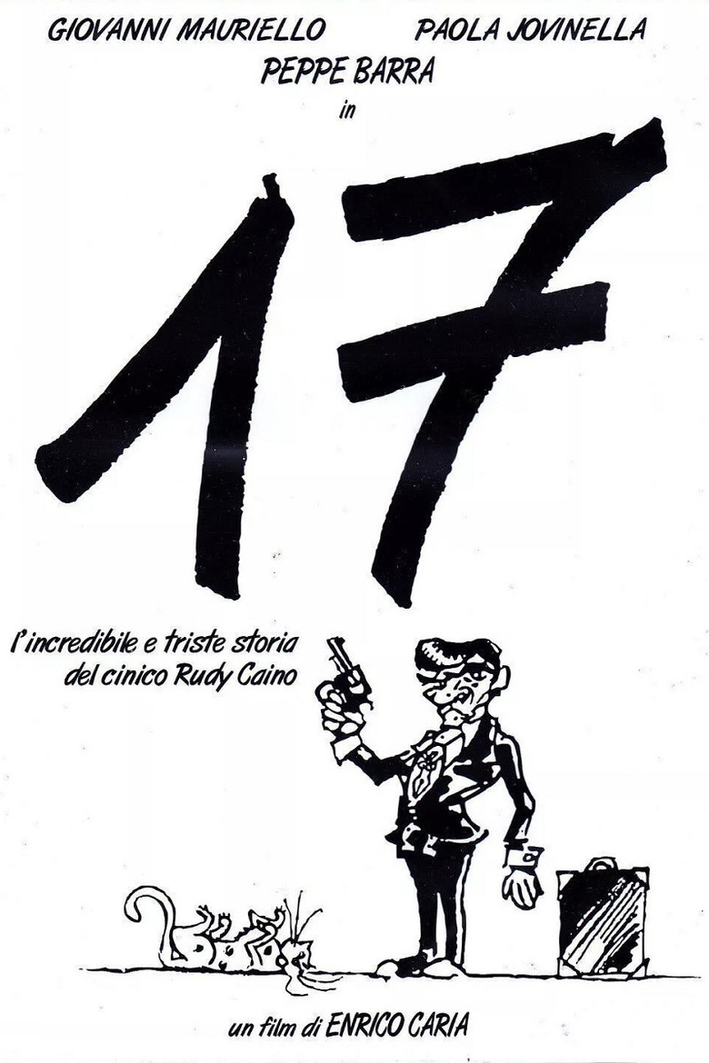 17, or the incredible and sad story of the cynical Rudy Caino poster background