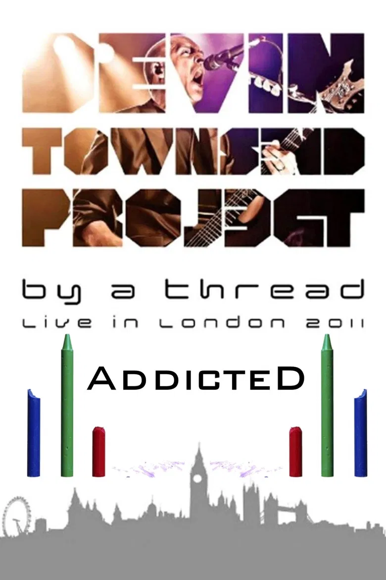 Devin Townsend: By A Thread Addicted London poster background